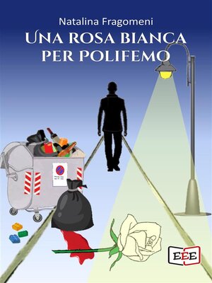 cover image of Una rosa bianca per Polifemo